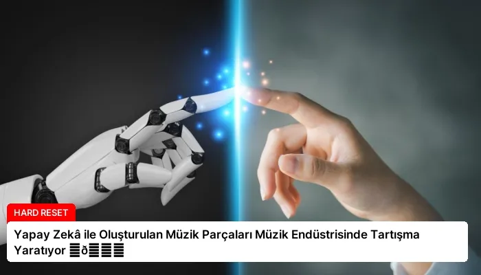 Yapay Zekâ ile Oluşturulan Müzik Parçaları Müzik Endüstrisinde Tartışma Yaratıyor ⏬👇