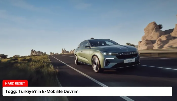 Togg: Türkiye’nin E-Mobilite Devrimi
