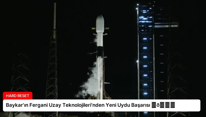 Baykar’ın Fergani Uzay Teknolojileri’nden Yeni Uydu Başarısı ⏬👇