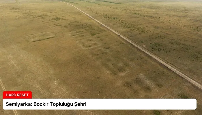 Semiyarka: Bozkır Topluluğu Şehri