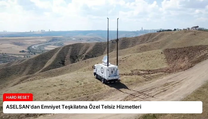 ASELSAN’dan Emniyet Teşkilatına Özel Telsiz Hizmetleri