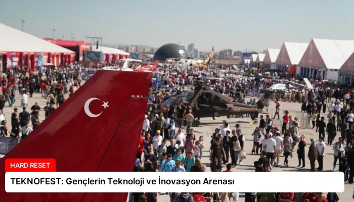 TEKNOFEST: Gençlerin Teknoloji ve İnovasyon Arenası