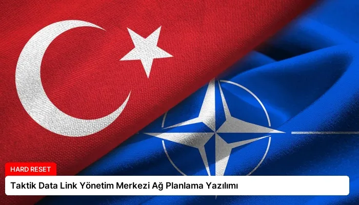 Taktik Data Link Yönetim Merkezi Ağ Planlama Yazılımı