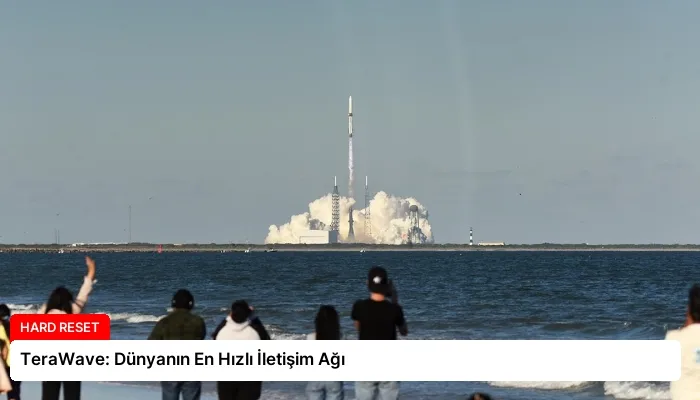 TeraWave: Dünyanın En Hızlı İletişim Ağı