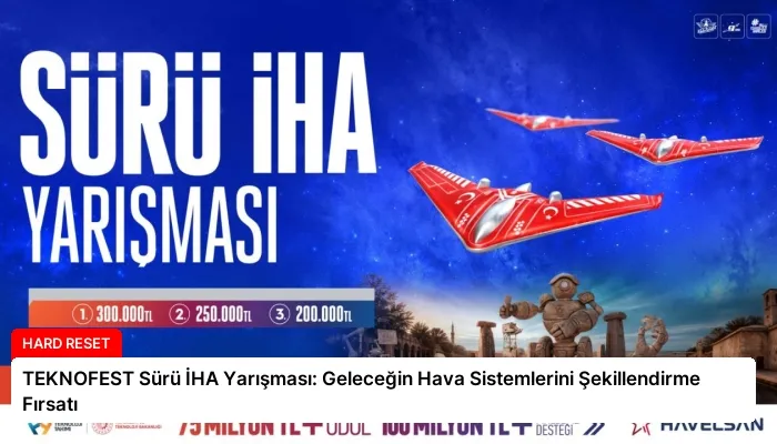 TEKNOFEST Sürü İHA Yarışması: Geleceğin Hava Sistemlerini Şekillendirme Fırsatı