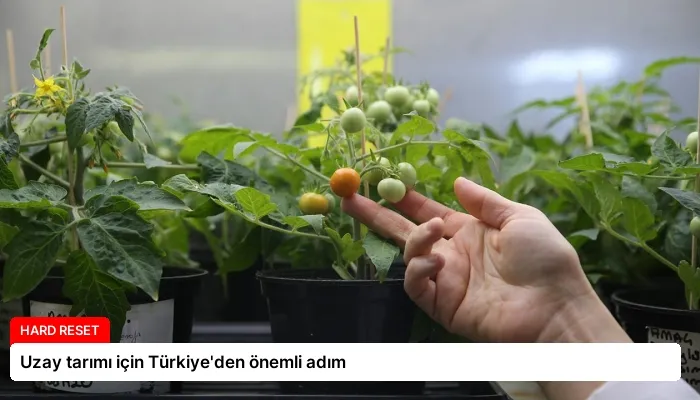 Uzay tarımı için Türkiye’den önemli adım