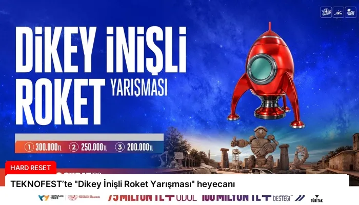 TEKNOFEST’te “Dikey İnişli Roket Yarışması” heyecanı