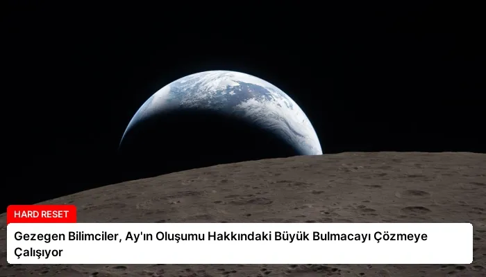 Gezegen Bilimciler, Ay’ın Oluşumu Hakkındaki Büyük Bulmacayı Çözmeye Çalışıyor
