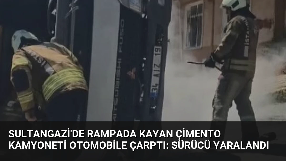 Sultangazi’de Rampada Kayan Çimento Kamyoneti Otomobile Çarptı: Sürücü Yaralandı