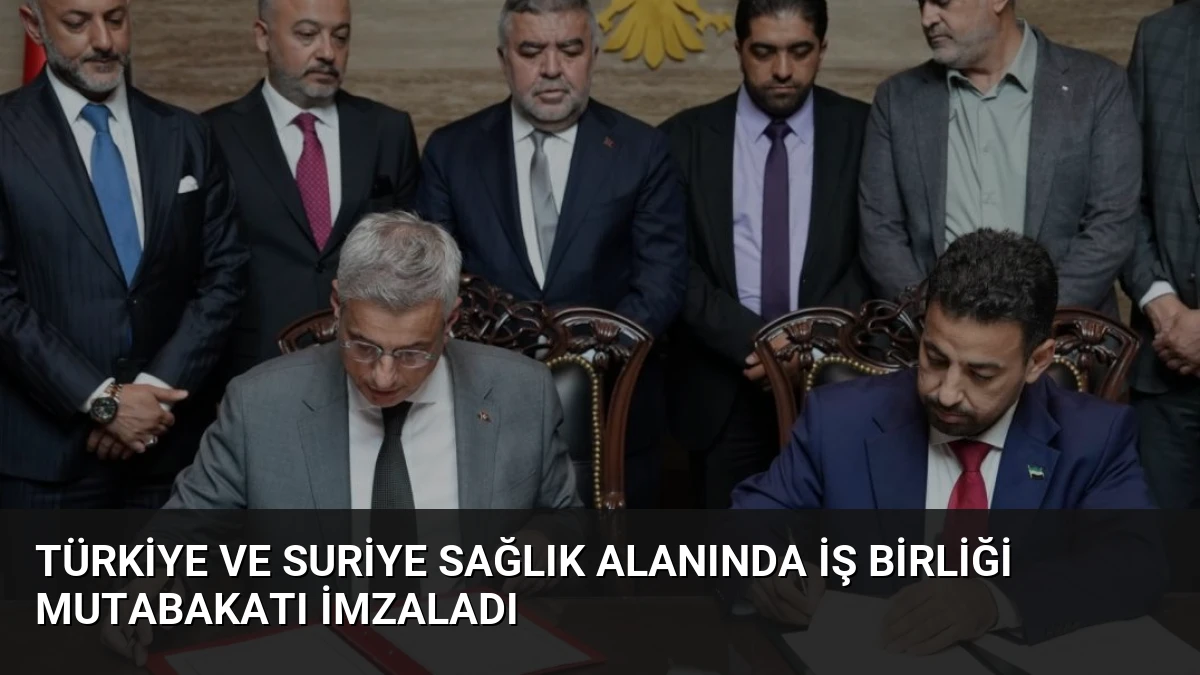 Türkiye ve Suriye Sağlık Alanında İş Birliği Mutabakatı İmzaladı