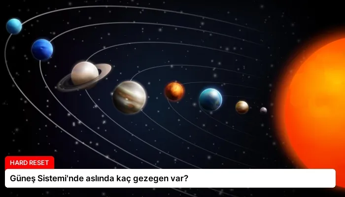 Güneş Sistemi’nde aslında kaç gezegen var?