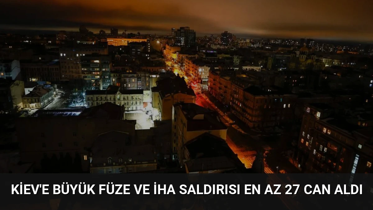 Kiev’e Büyük Füze ve İHA Saldırısı En Az 27 Can Aldı