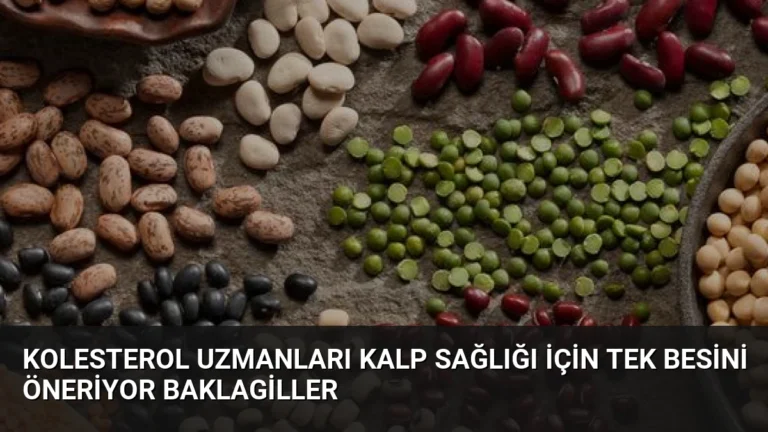 Kolesterol Uzmanları Kalp Sağlığı İçin Tek Besini Öneriyor Baklagiller