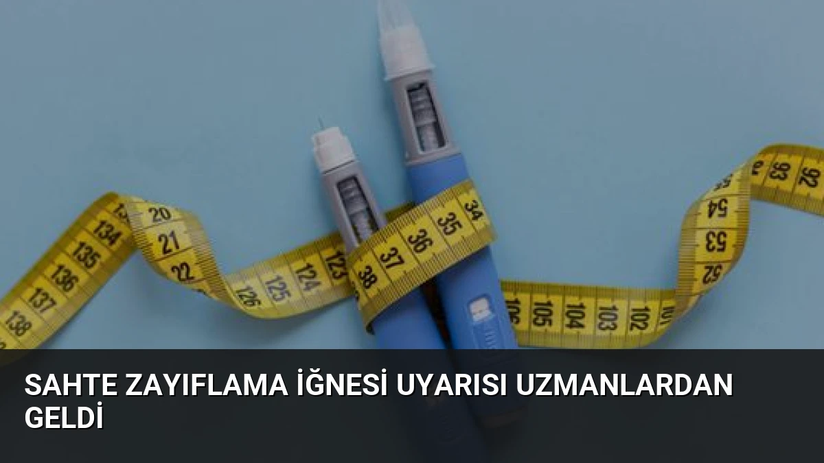 Sahte Zayıflama İğnesi Uyarısı Uzmanlardan Geldi