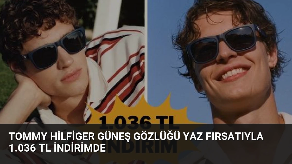 Tommy Hilfiger Güneş Gözlüğü Yaz Fırsatıyla 1.036 TL İndirimde