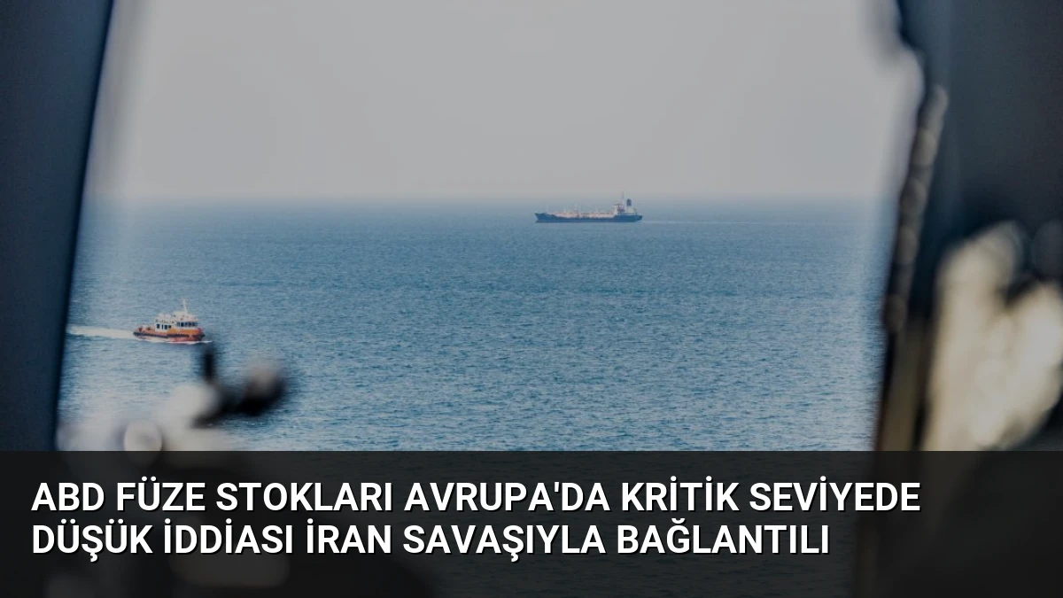 ABD Füze Stokları Avrupa’da Kritik Seviyede Düşük İddiası İran Savaşıyla Bağlantılı