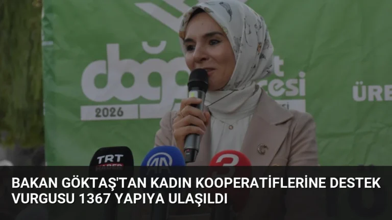 Bakan Göktaş’tan Kadın Kooperatiflerine Destek Vurgusu 1367 Yapıya Ulaşıldı