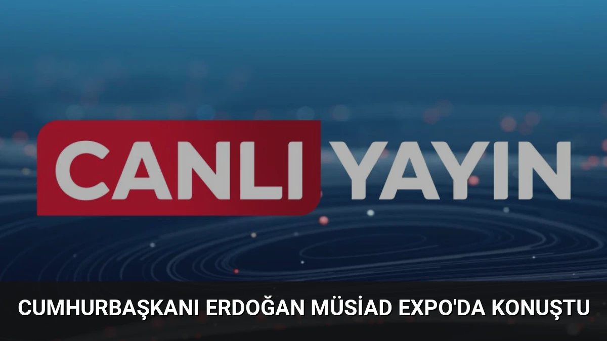 Cumhurbaşkanı Erdoğan MÜSİAD Expo’da Konuştu