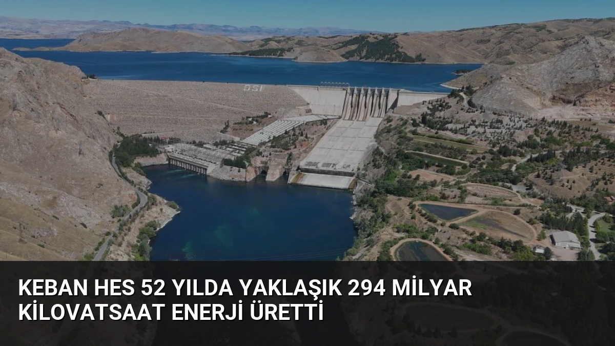 Keban HES 52 Yılda Yaklaşık 294 Milyar Kilovatsaat Enerji Üretti