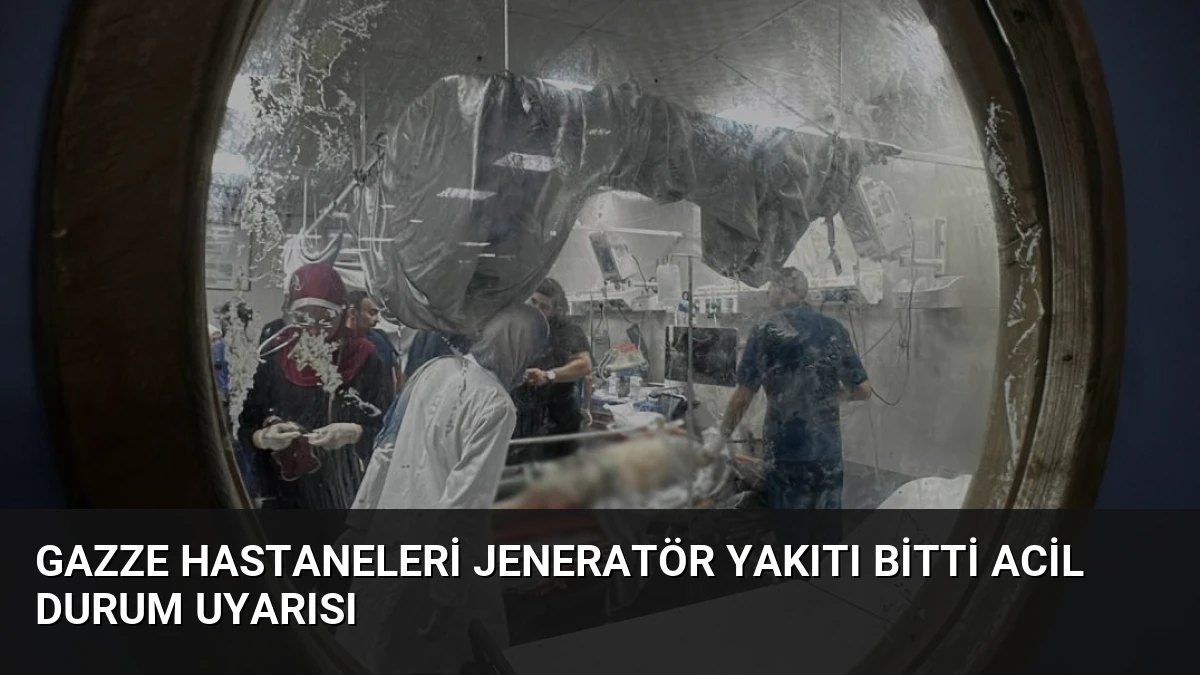 Gazze Hastaneleri Jeneratör Yakıtı Bitti Acil Durum Uyarısı