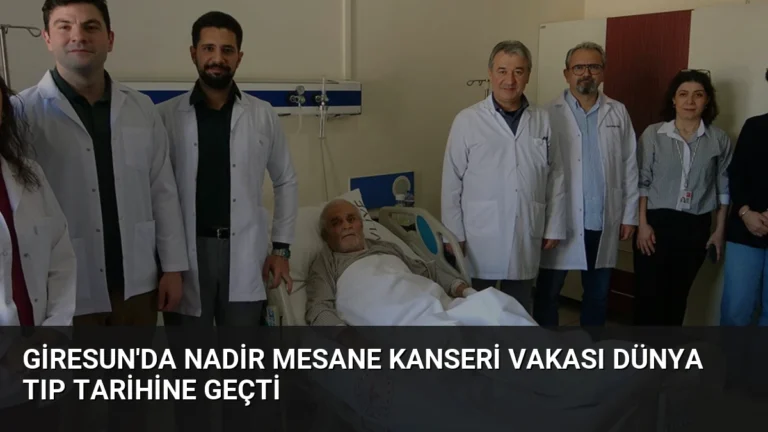 Giresun’da Nadir Mesane Kanseri Vakası Dünya Tıp Tarihine Geçti