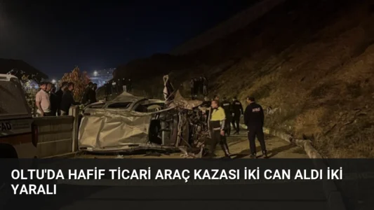 Oltu’da Hafif Ticari Araç Kazası İki Can Aldı İki Yaralı