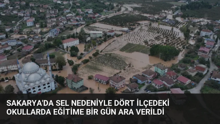Sakarya’da Sel Nedeniyle Dört İlçedeki Okullarda Eğitime Bir Gün Ara Verildi