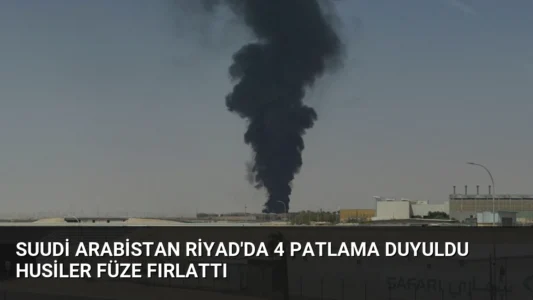 Suudi Arabistan Riyad’da 4 Patlama Duyuldu Husiler Füze Fırlattı