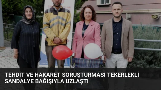 Tehdit ve Hakaret Soruşturması Tekerlekli Sandalye Bağışıyla Uzlaştı