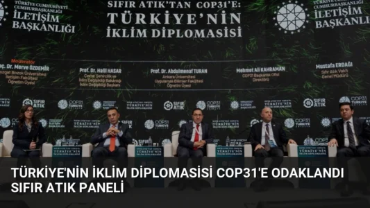 Türkiye’nin İklim Diplomasisi COP31’e Odaklandı Sıfır Atık Paneli